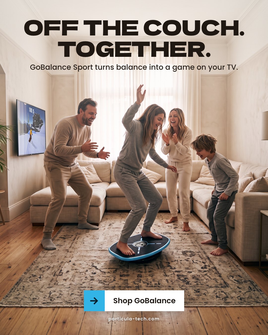 Off the couch. Together.