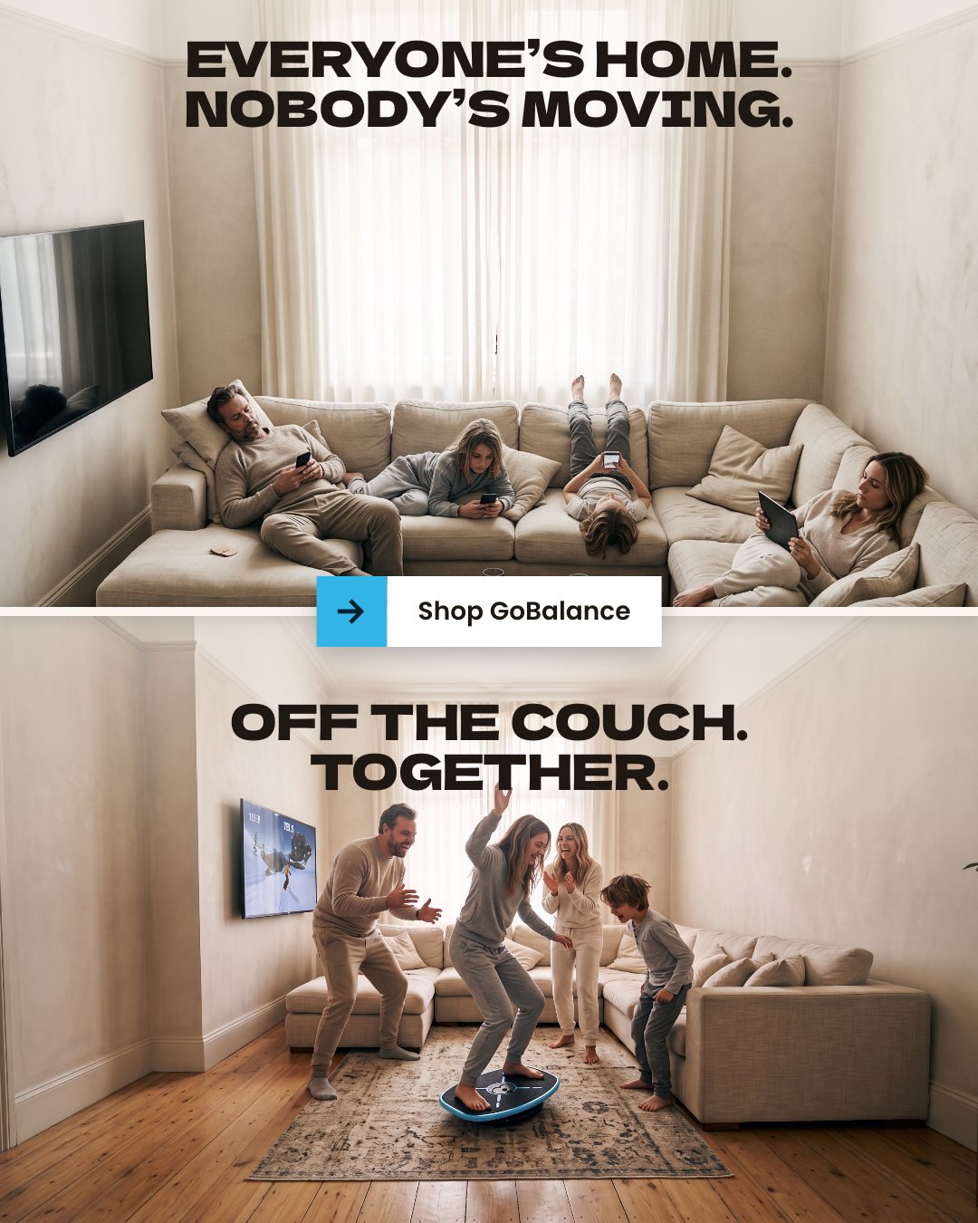 Off the couch. Together.