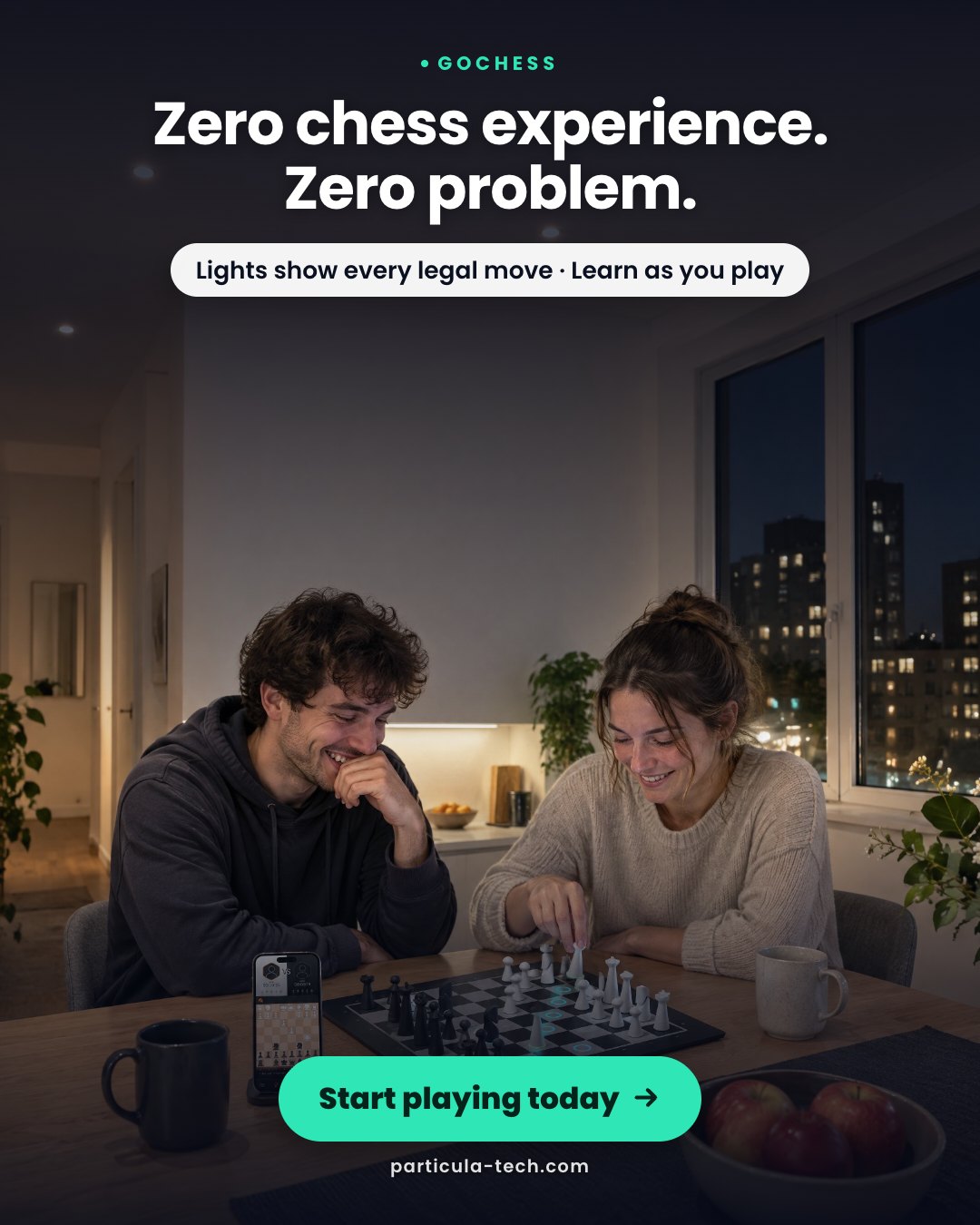 Zero chess experience. Zero problem.